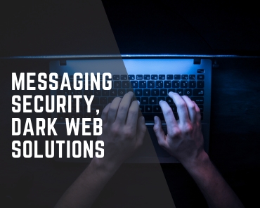 Messaging Security, Dark web solutions